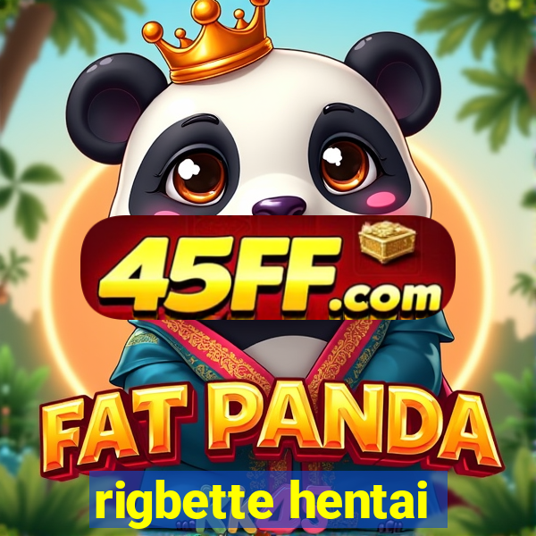rigbette hentai
